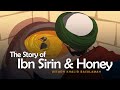 The story of ibn sirin  honey