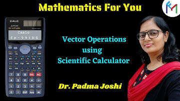 Vector calculation tricks and techniques | vector addition using calculator | vector casio fx 991ms