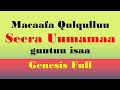 Seera Uumamaa guutuu isaa - Genesis Full