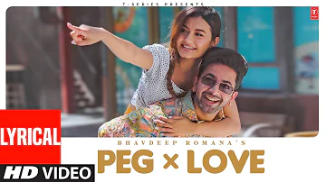 Peg X Love by Bhavdeep Romana (Lyrical) | Latest Punjabi Songs 2023 | T-Series