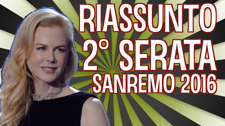 Seconda serata di Sanremo 2016 - RIASSUNTO