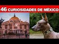 46 curiosidades que NO sabías de MÉXICO