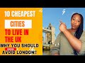 Top 10 Cheapest and Affordable Cities to Live in the UK Comfortably| WHY YOU SHOULD AVOID LONDON !