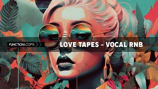 Function Loops - Love Tapes - Vocal Rnb