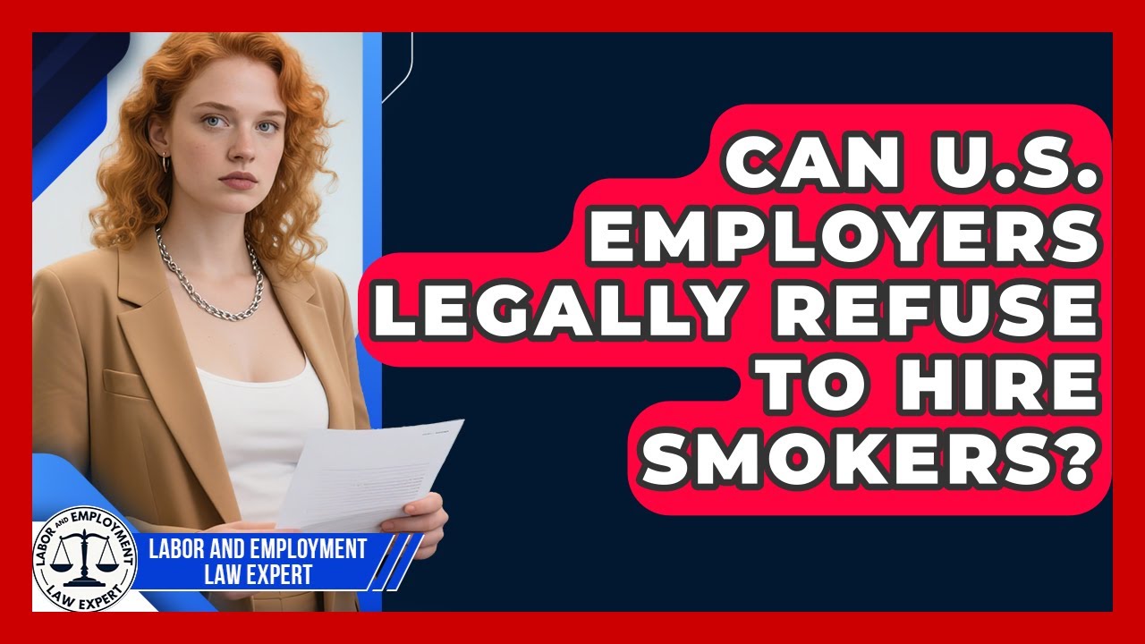 Can U.S. Employers Legally Refuse to Hire Smokers? | Labor and Employment Law Expert News