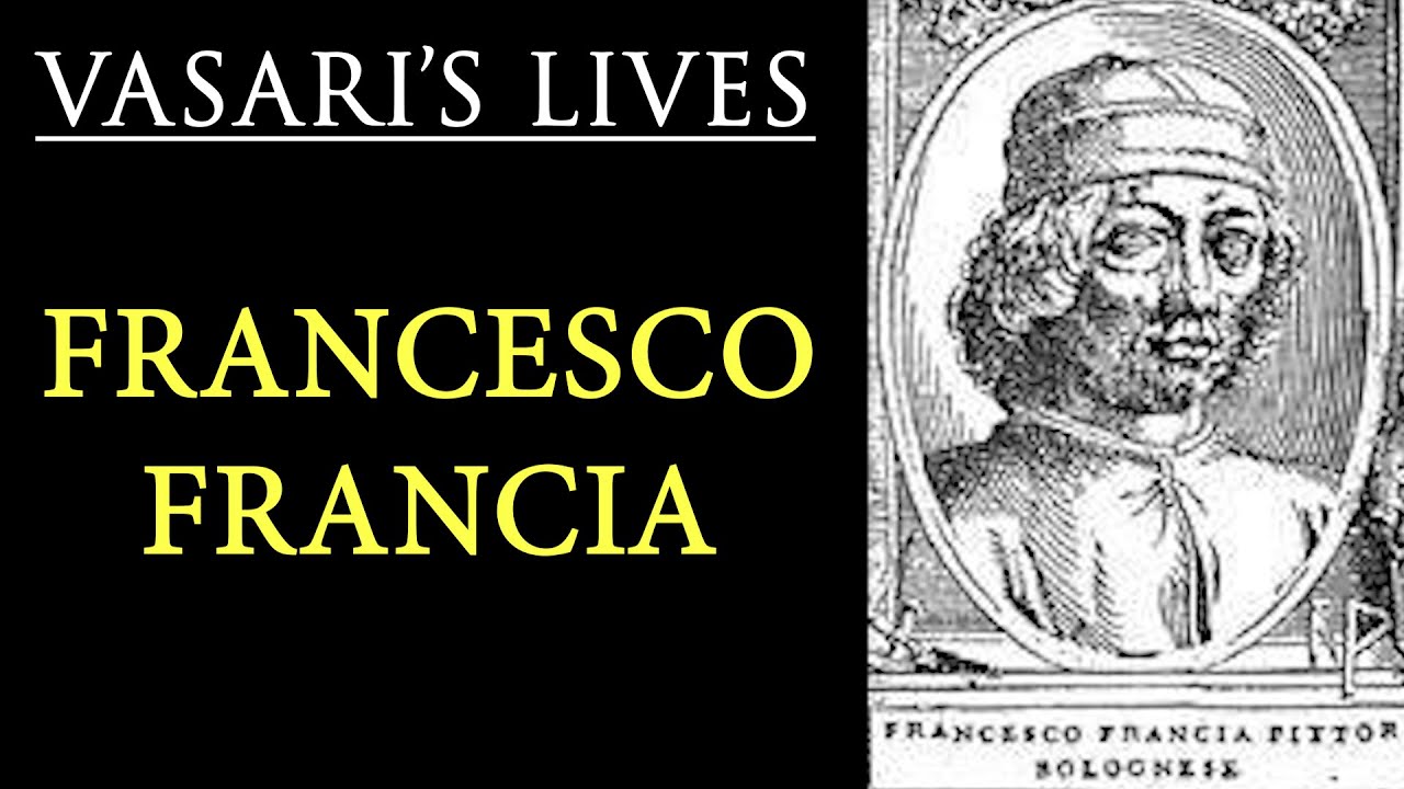 Francesco Francia (Italian painter) - Vasari Lives of the Artists - YouTube