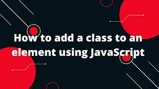 Famous JavaScript Tutorial in Hindi #65 How to add a class to an element using JavaScript Profile