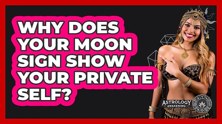 Why Does Your Moon Sign Show Your Private Self? - Astrology Awakening