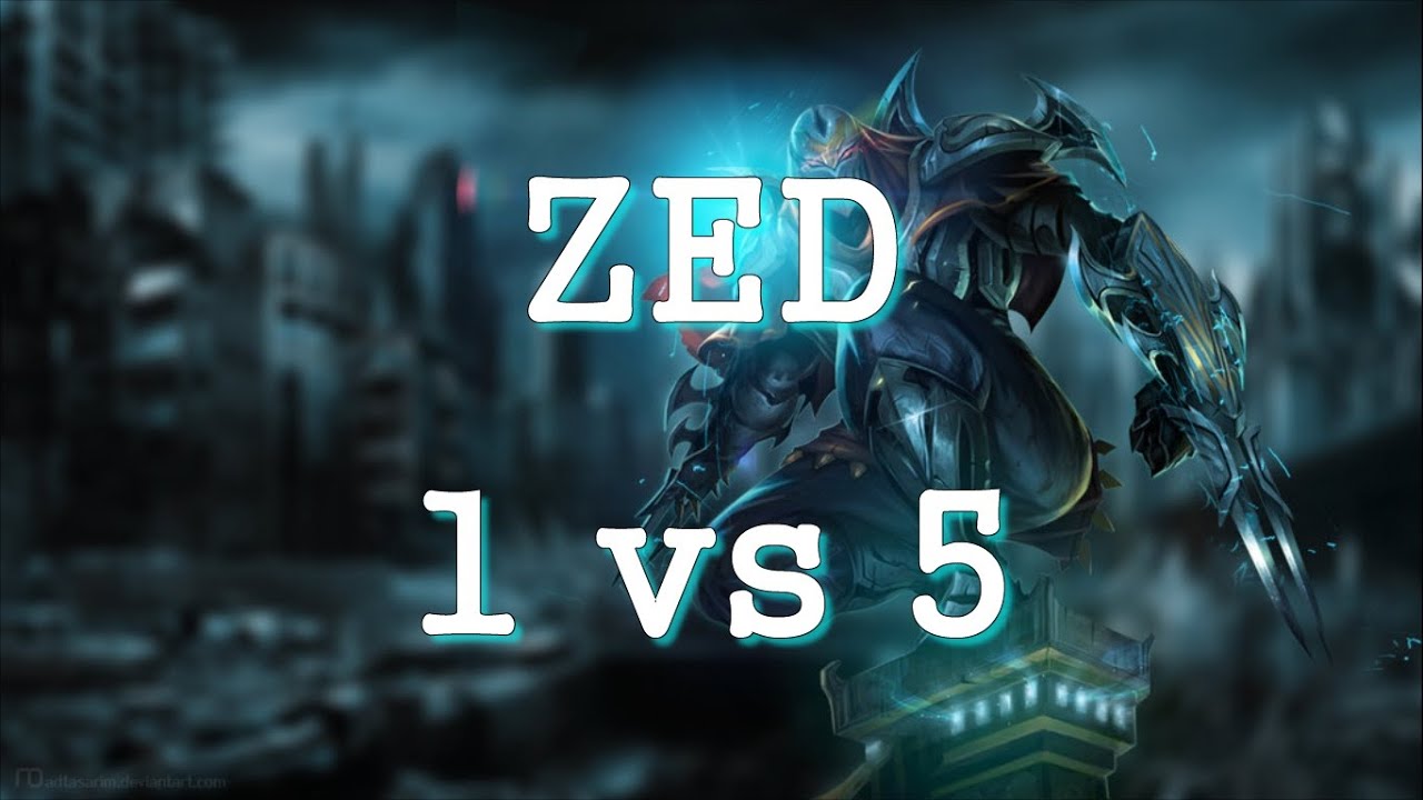 Zed 1 vs 5 from Insanely Smart