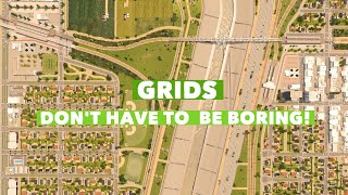 Grids DON&#39;T have to be BORING in Cities: Skylines