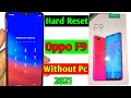 Hard Reset Oppo F9 (CPH 1823) Without Pc Or pc 2021 January ||Remove Pin, Password, Pattern...||
