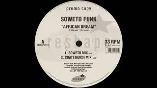 Soweto Funk - African Dream (Soweto Mix)