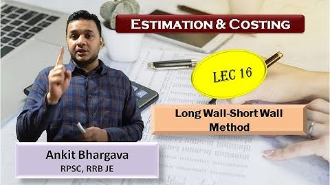 1.15 LONG WALL-SHORT WALL METHOD | Estimation, Costing & Valuation | Ankit Bhargava