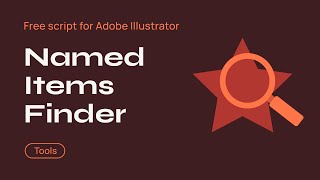 Named Items Finder (Free Illustrator Script)