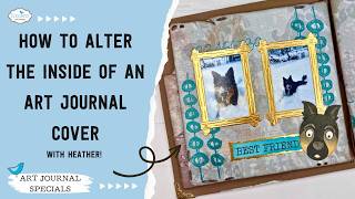 How to Alter the Inside of an Art Journal Cover