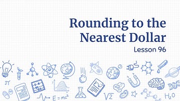 Rounding to the Nearest Dollar