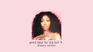 good days by sza (dreamy version) screenshot 1