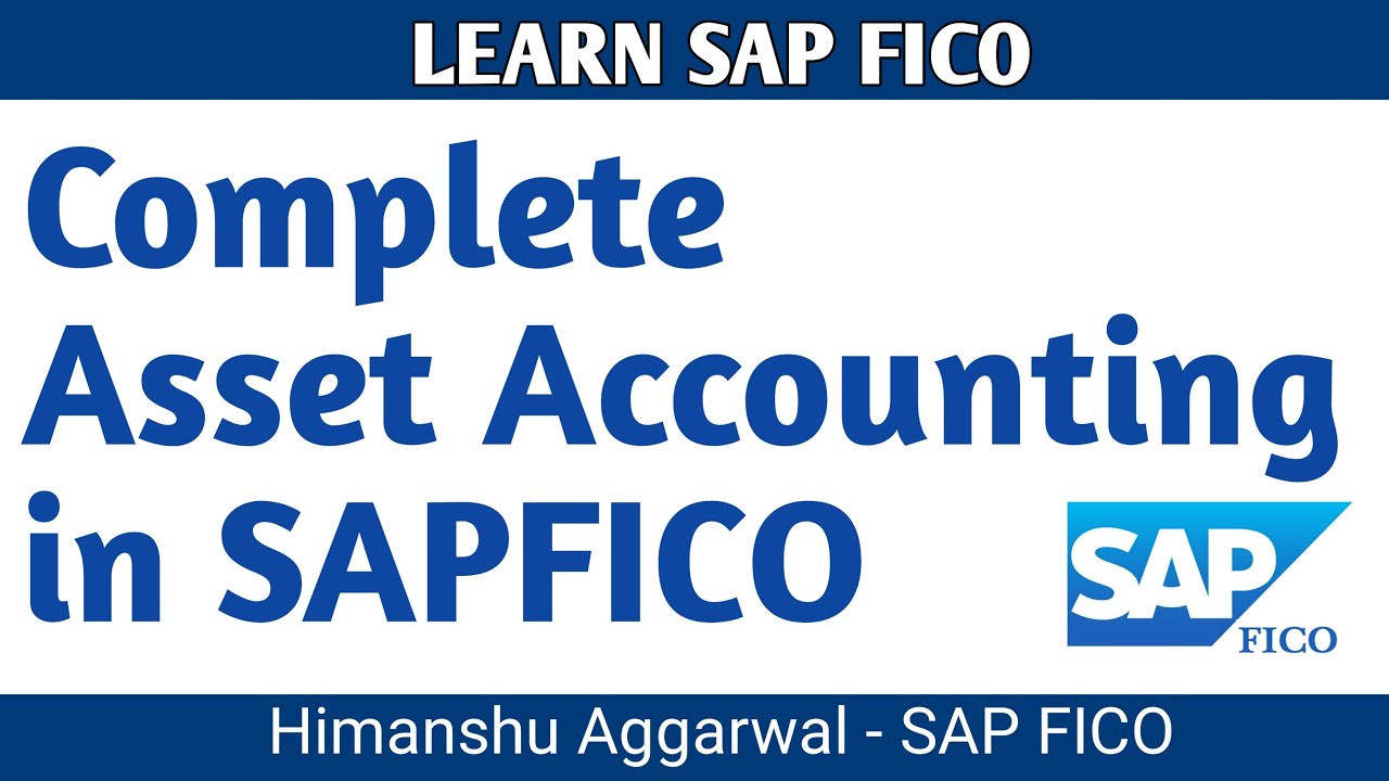 Complete Asset Accounting in SAPFICO