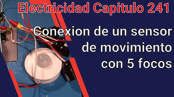 Conexion de un sensor de movimiento con 5 focos | Curso de una instalacion electrica cap 241