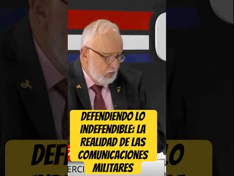 Defendiendo lo Indefendible: La Realidad de las Comunicaciones Militares