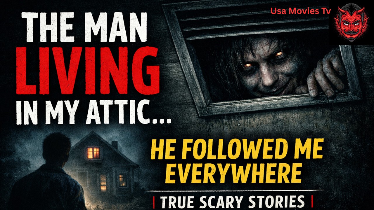 The Man Living in My Attic… He Followed Me Everywhere | True Scary ...