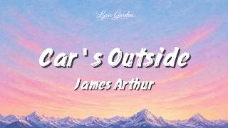 Download lagu Car's Outside - James Arthur (lyrics)