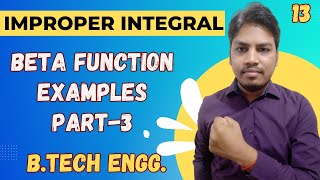 Beta function | Properties of Beta function | Improper Integrals | Other forms of Beta function