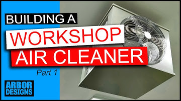 Workshop Air Cleaner Part 1
