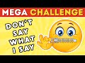 Try NOT to Say the Same Thing as Me! 😬 ULTIMATE QUIZ CHALLENGE 📢 | Don't Say What I Say
