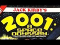 Jack Kirby's and Stanley Kubrick's 2001 A Space Odyssey