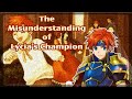 The Misunderstanding of Lycia's Champion - Fire Emblem Character Analysis (Roy)