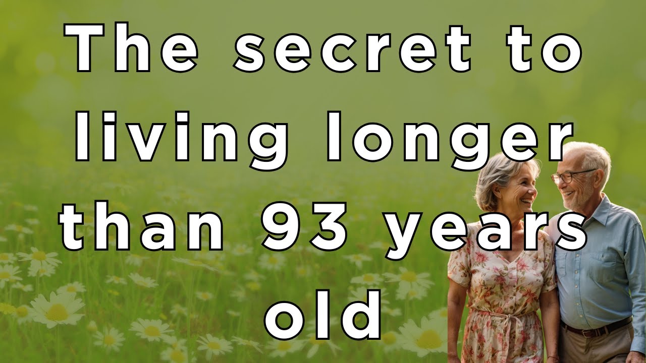 The secret to living longer than 93 years old YouTube
