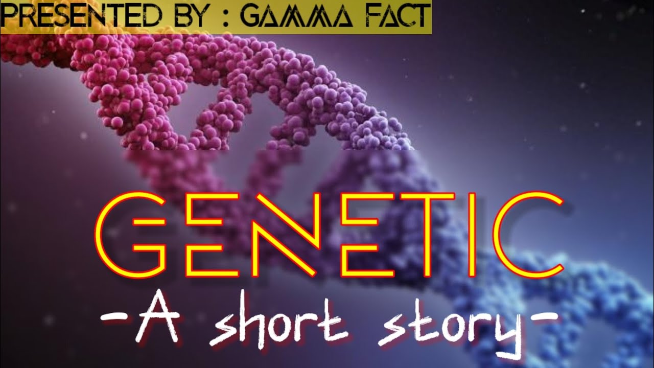 Genetic : A short story (Hindi) - YouTube