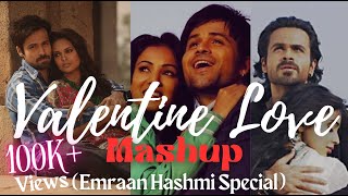 Emraan Hashmi Special: Valentine Love Mashup | Slowed & Reverb | #slowedandreverb
