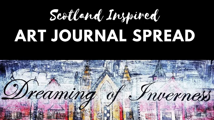 Scotland Inspired Mixed Media Art Journal Spread