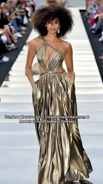 Dundas x Revolve SS22 Finale | Imaan Hammam & Models in Gold Goddess Dresses #imaanhammam #dundas