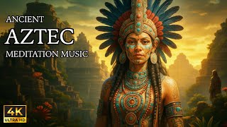 Sacred Spirits of the Aztecs | Ancient Aztec Meditation Music for Deep Relaxation & Healing