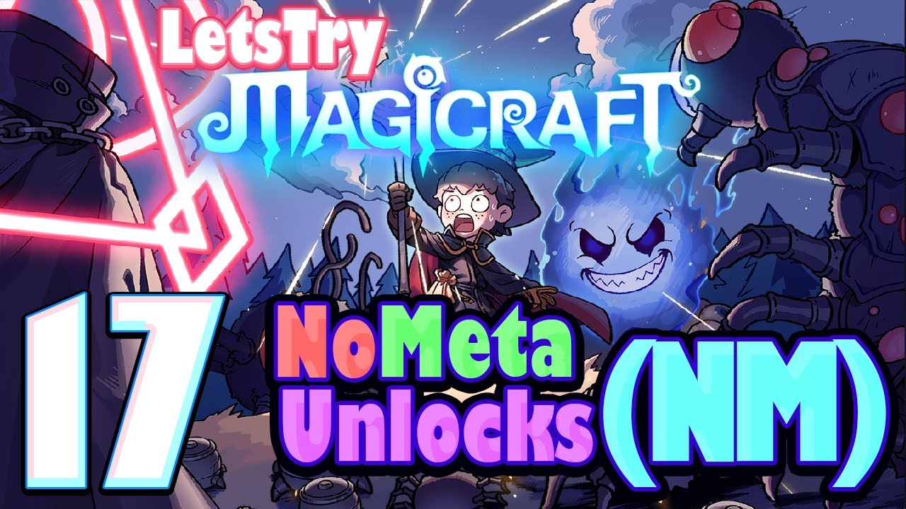No Unlocks 3 (NM), Magicraft 1.0 Ep17
