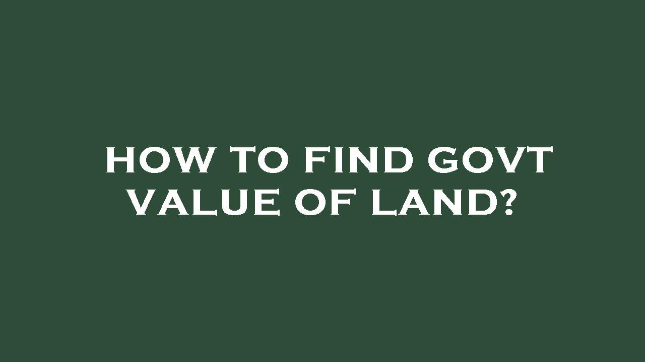 how-to-find-govt-value-of-land-youtube