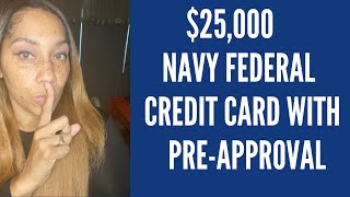 $25,000 Navy Federal Credit Card By Getting Pre-Approved!