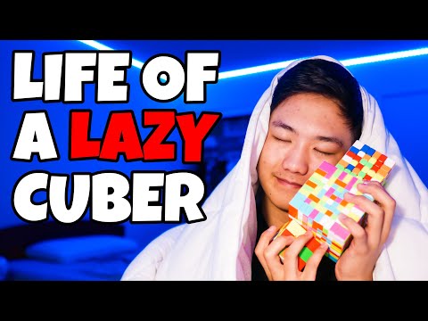 LIFE OF A LAZY CUBER