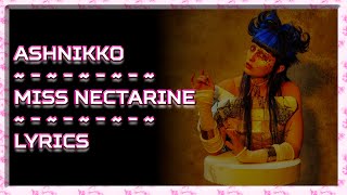 Ashnikko - Miss Nectarine [Lyrics]
