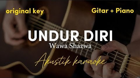 Undur Diri - Wawa shazwa ( akustik karaoke )