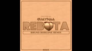 Guaynaa - Rebota Bruno Borlone Remix