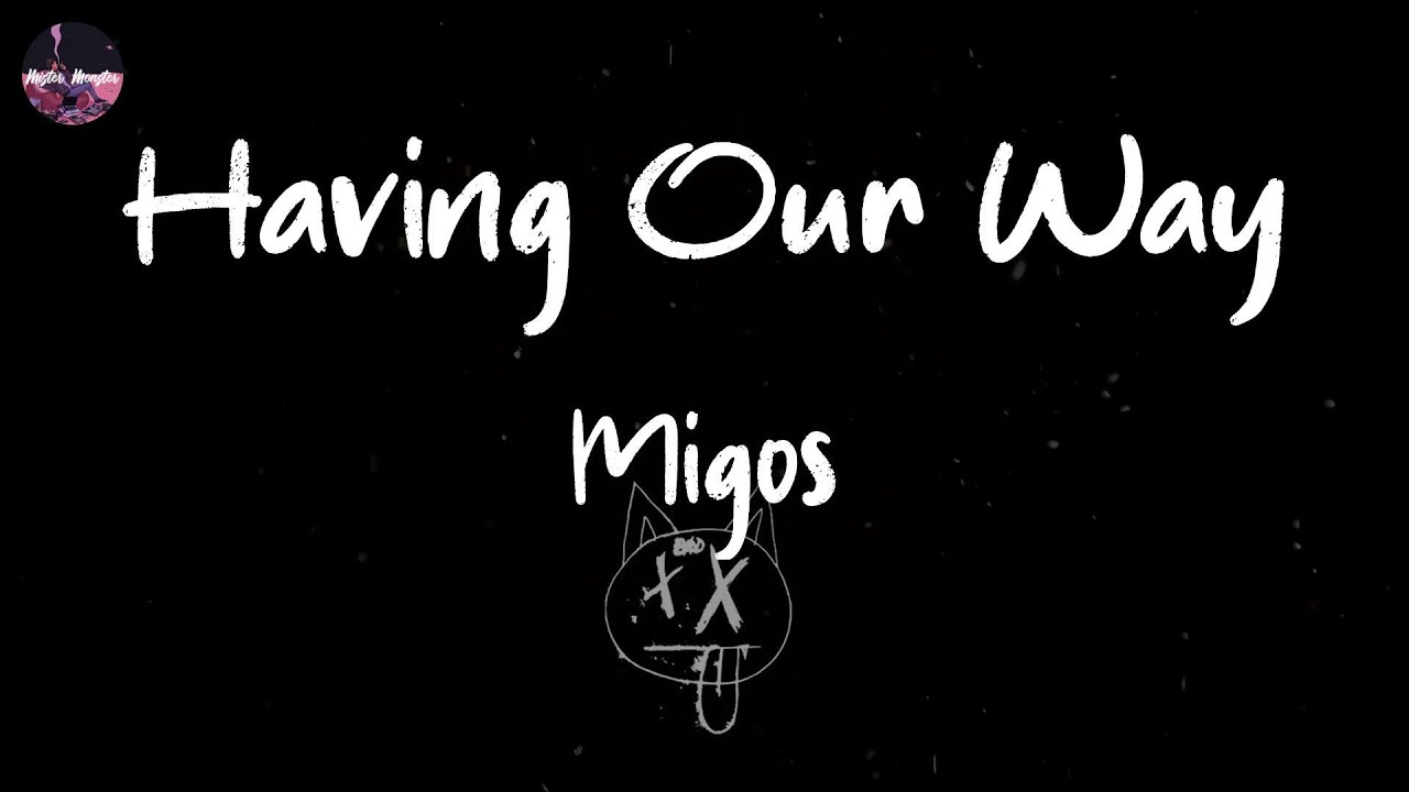 Migos - Having Our Way (feat. Drake) (Lyric Video)