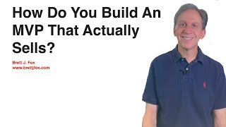 How Do You Build An Mvp That Actually Sells?