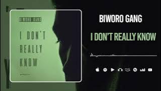 Biworo Gang - I Don’t Really Know (Son Officiel)