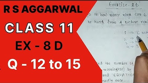 Permutation Ex 8D / Q no 12 to 15 R S Aggarwal Class 11th Math