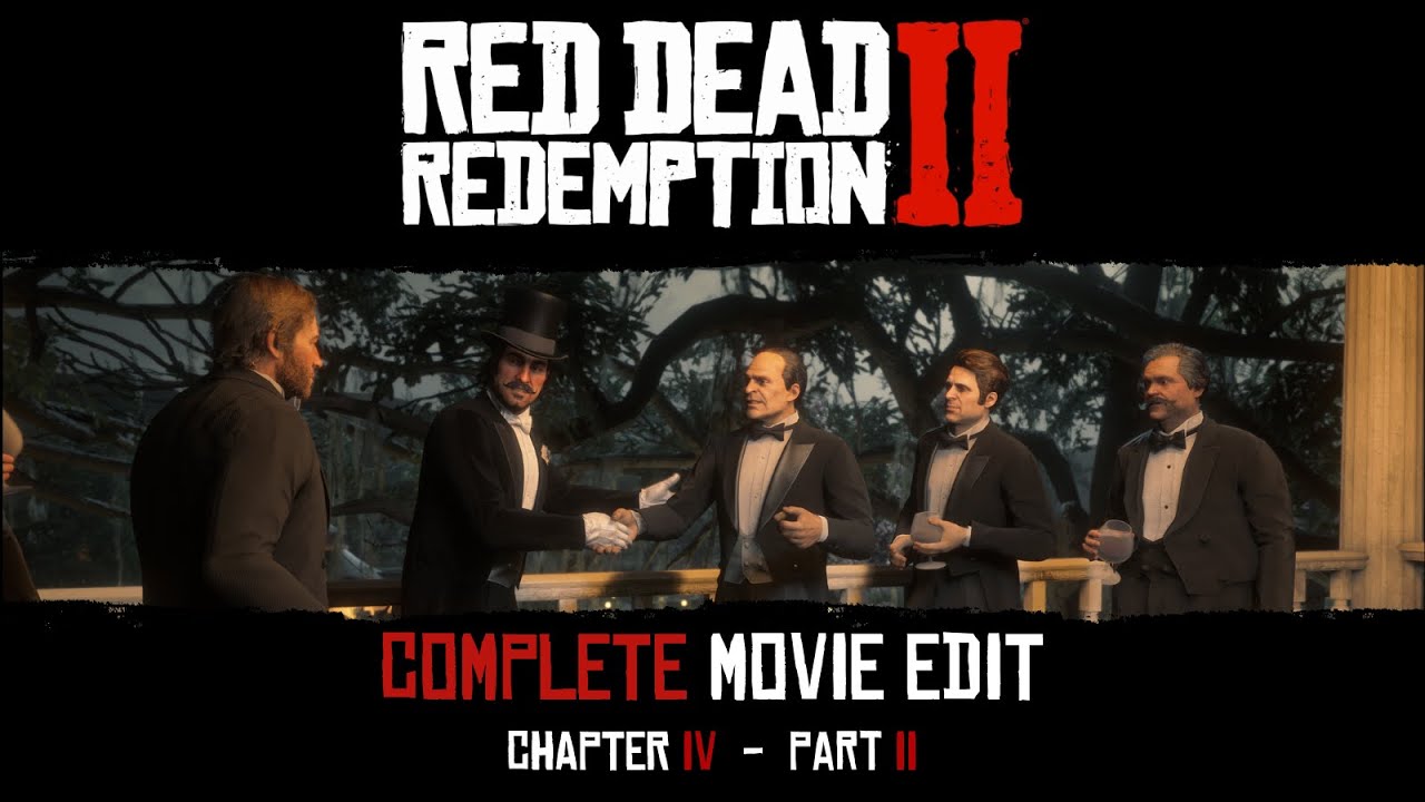 Red Dead Redemption 2 | Chapter 4 Part 2 | COMPLETE Series Edit - YouTube