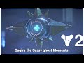 Sagira Sassy ghost Moments in Destiny 2 (fare well little light)